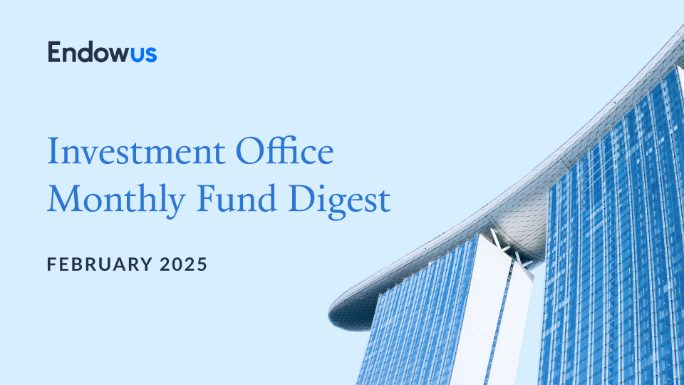 endowus investment office fund digest feburary 2025